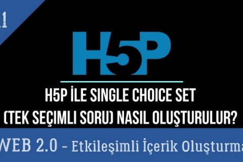 Ders 11.H5P ile Single Choice Set - Tek Cevaplı Sorular (Web 2.0 Etkileşimli İçerikler)
