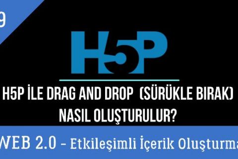 Ders 9.H5P ile Drag and Drop - Sürükle Bırak Etkinlik Oluşturma (Web 2.0 Etkileşimli İçerikler)