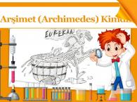 Arşimet (Archimedes) Kimdir?