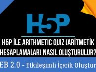 Ders 7.H5P ile Arithmetic Quiz-Aritmetik İşlem Oluşturma (Web 2.0 Araçlarıyla Etkileşimli İçerikler)