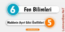 6. Sınıf - 5. Ünite: Maddenin Ayırt Edici Özellikleri
